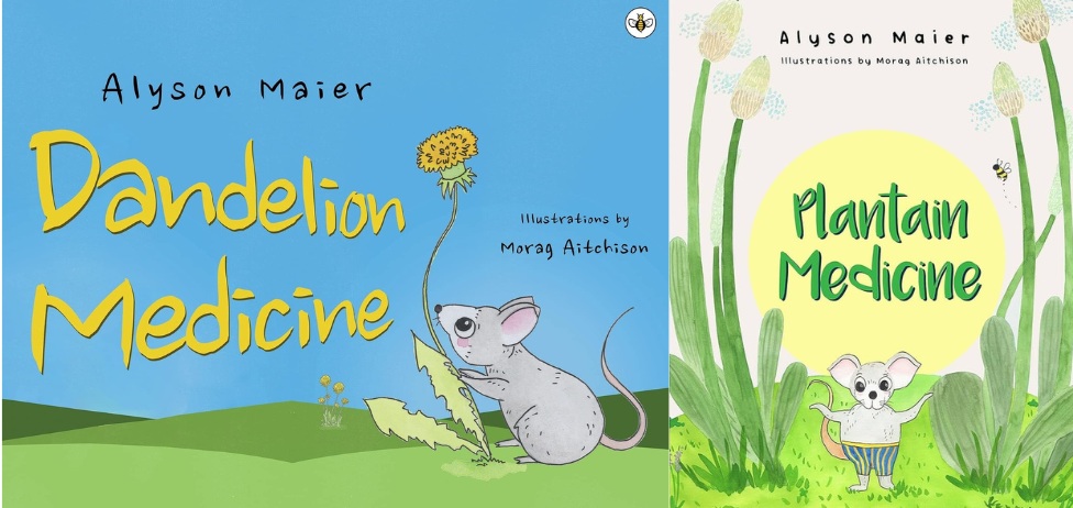 Covers of Dandelion and Plantain Medicine by Alyson Maier featuring illustrations of a mouse with a dandelion and a mouse with plantain.