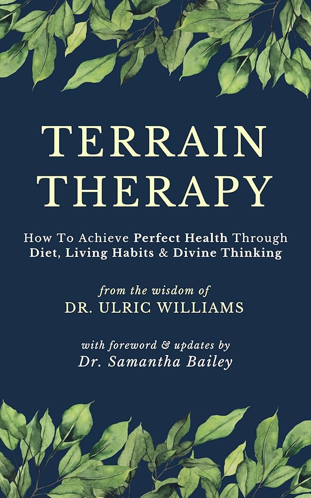 Cover of Terrain Therapy by Dr. Ulric Williams featuring a dark blue background with illustrations of leaves a the top and bottom.