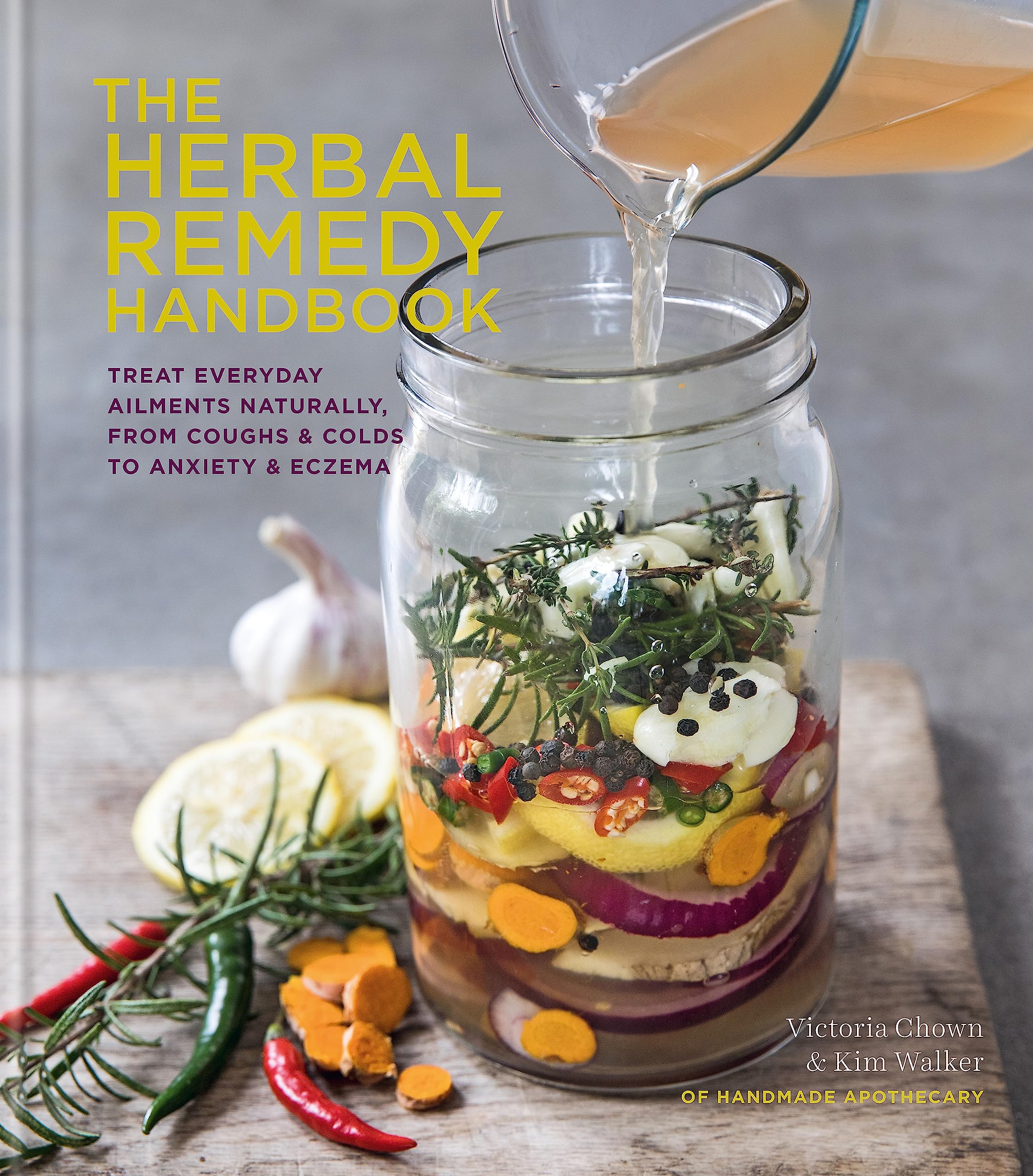 Cover of The Herbal Remedy Handbook by Victoria Chown & Kim Walker featuring a jar of fire cider.