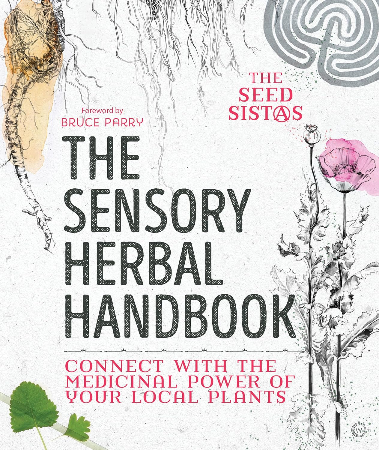 Cover of The Sensory Herbal Handbook by the Seed Sistas featuring drawings of roots and flowers.