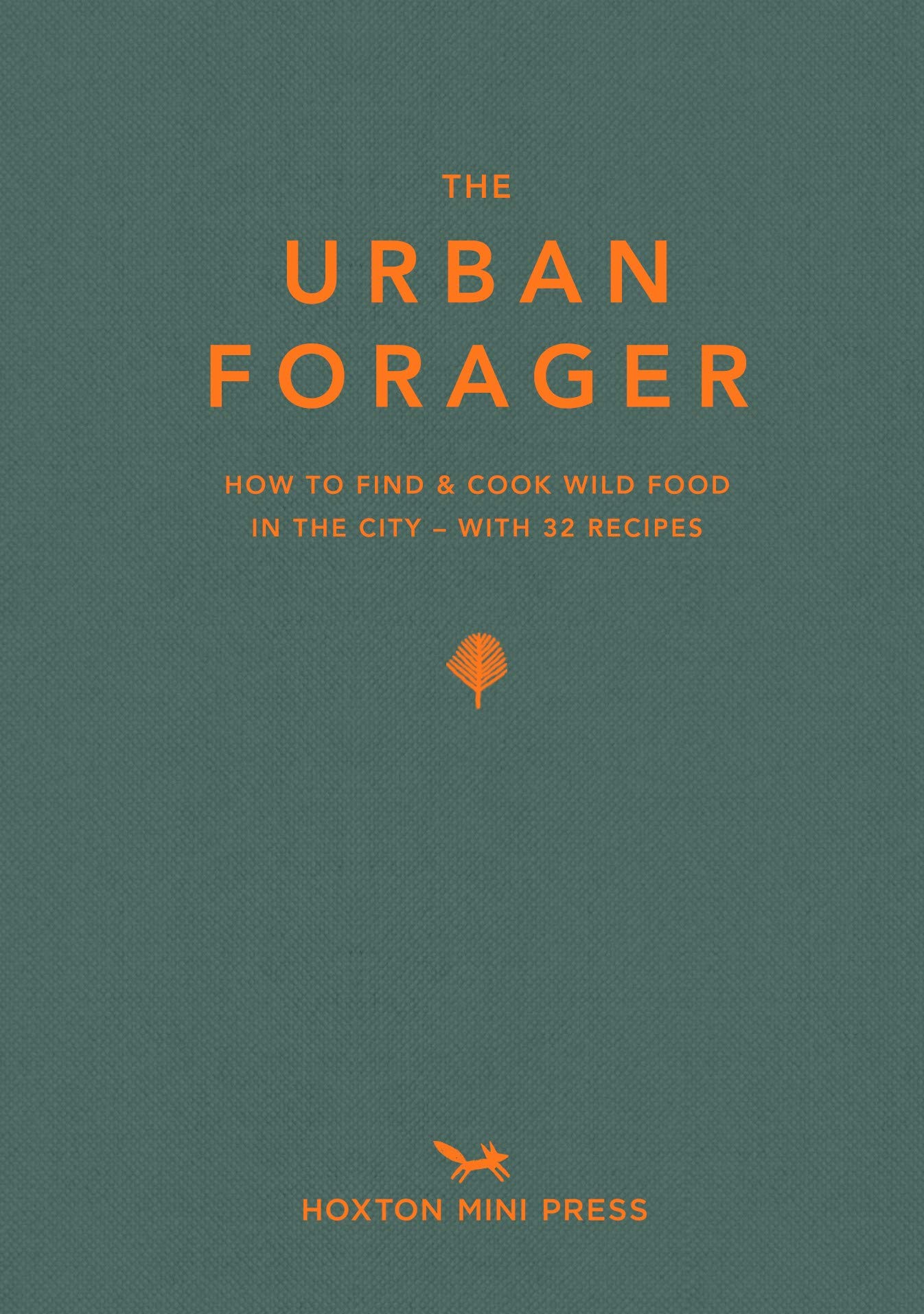 Cover of The Urban Forager by Wross Lawrence & Marco Kesseler featuring a plain green cover with orange text.