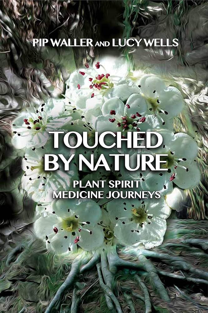 Cover of Touched by Nature by Pip Waller and Lucy Wells featuring a photo of white flowers.