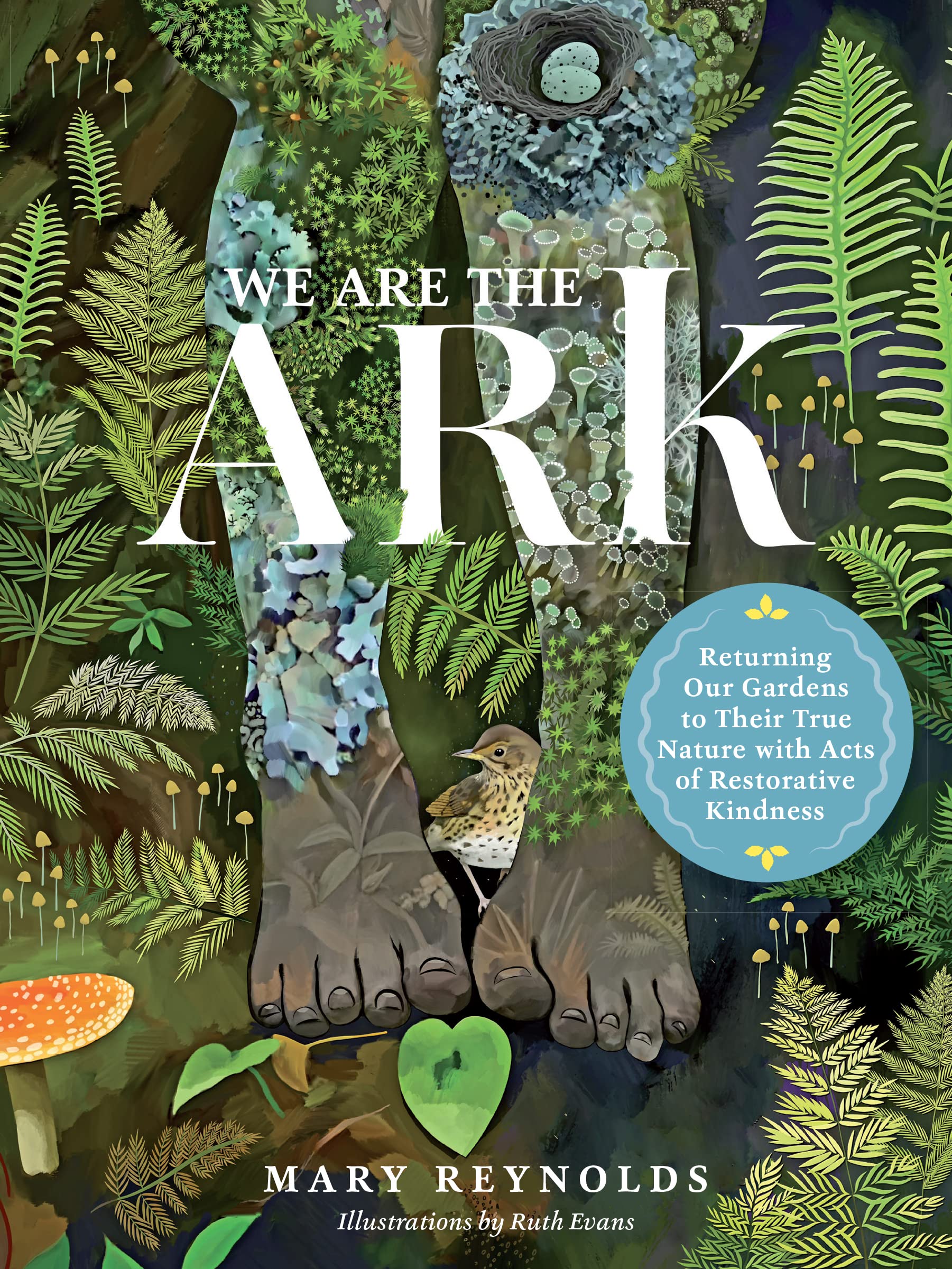 Cover of We Are The Ark by Mary Reynolds featuring an illustrations of legs surrounded by plants and mushrooms.