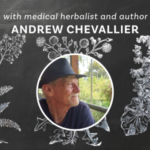 The Herbal Apprentice and Other Stories with Andrew Chevallier